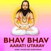 Bhav Bhav Aarati Utarav